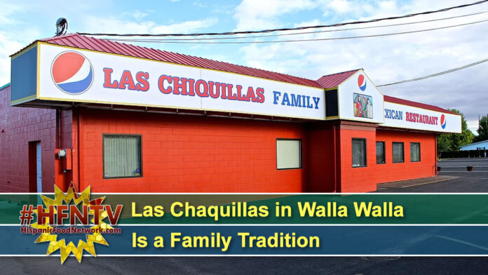 Las Chaquillas in Walla Walla Is a Family Tradition