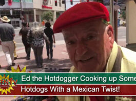 Ed the Hotdogger Cooking up Some Hotdogs With a Mexican Twist!