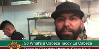 So What's a Cabeza Taco? La Cabeza Tacos in Glendale Want to Show You!