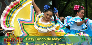 Easy Cinco de Mayo Recipes at Your Fingertips!