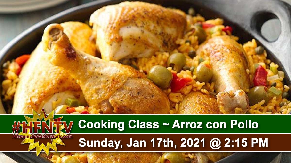 Cooking Class ~ Arroz con Pollo ~ Jan 17, 2021