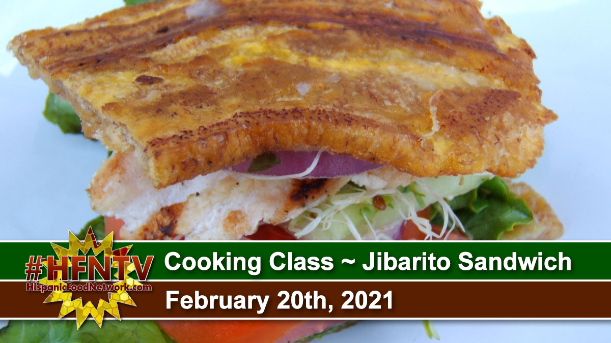 Cooking Class ~ Jibarito Sandwich ~ Feb 20th, 2021