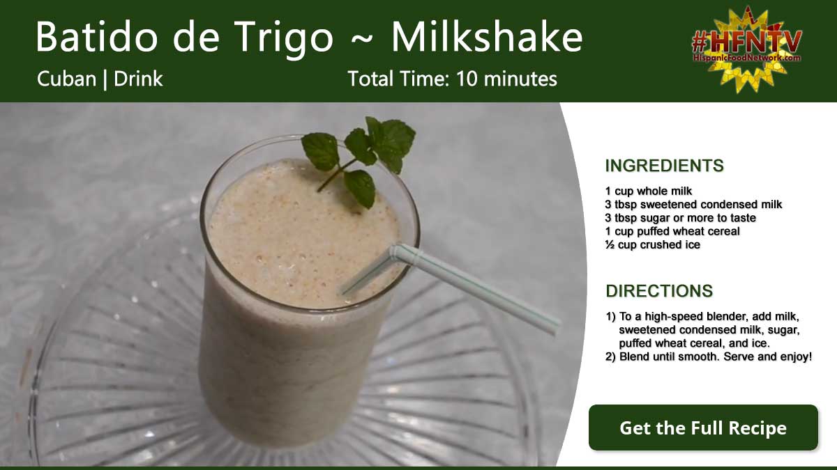 Batido de Trigo ~ Cuban Wheat Milkshake