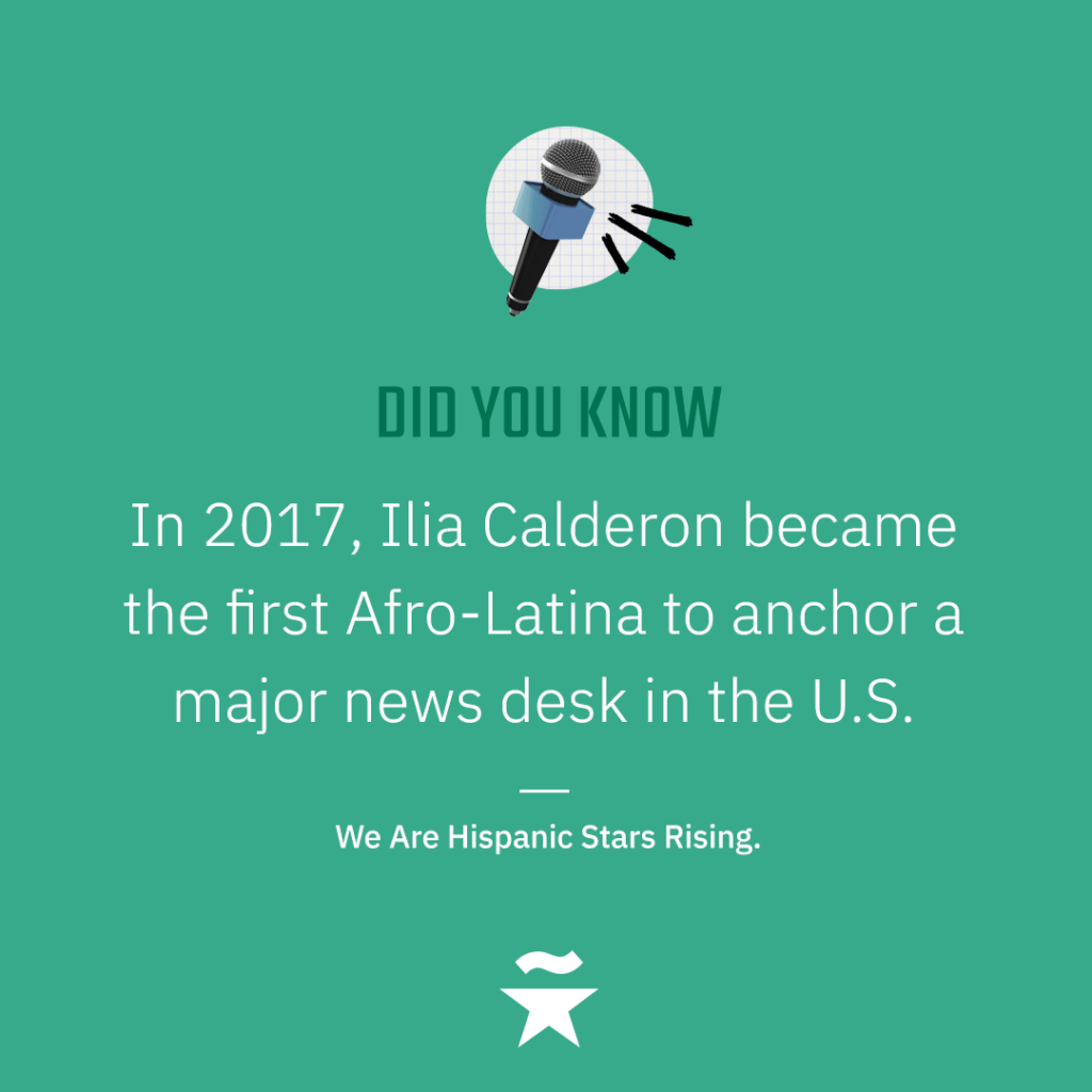In 2017, Ilia Calderon became the first Afro-Latina to anchor a major news desk in the U.S.