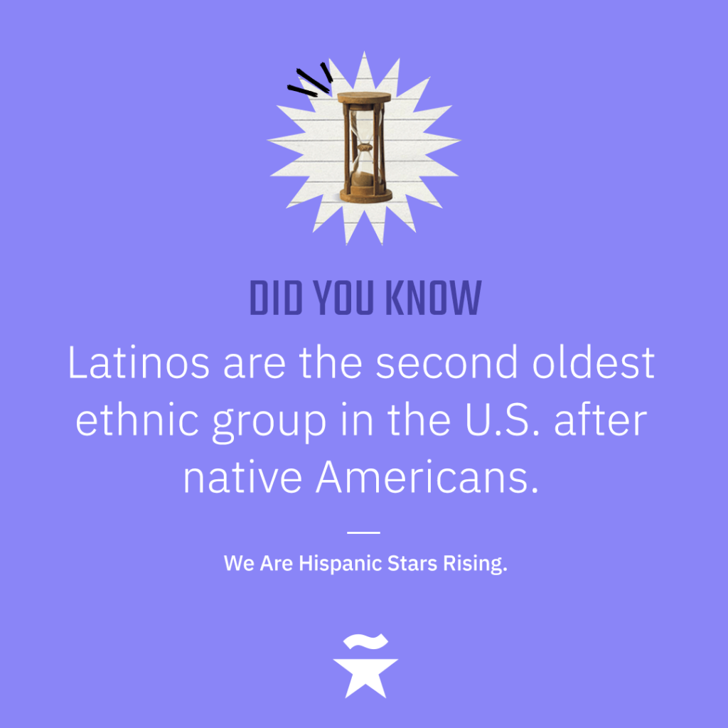 Latinos are the second oldest ethnic group in the U.S. after native Americans